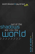 Cover image for Out of the Shadows and Into the World, isbn: 9781401675240