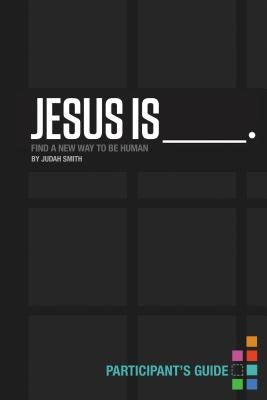 Cover image for Jesus Is Bible Study Participant's Guide, isbn: 9781401678074
