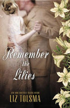 Cover image for Remember the Lilies, isbn: 9781401689148