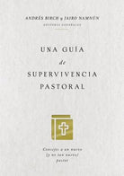 Cover image for El gu&#65533;&#65533;a de supervivencia pastoral Softcover A Pastor's Survival Guide, isbn: 9781404110311