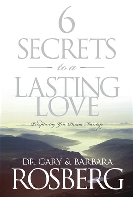 Cover image for 6 Secrets to a Lasting Love, isbn: 9781414312101