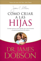 Cover image for Cómo Criar a Las Hijas, isbn: 9781414336039