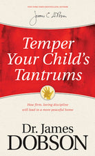 Cover image for Temper Your Child's Tantrums, isbn: 9781414359526