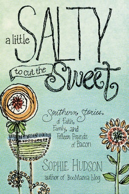 Cover image for A Little Salty to Cut the Sweet, isbn: 9781414375663