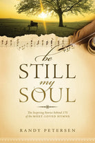 Cover image for Be Still, My Soul, isbn: 9781414379722