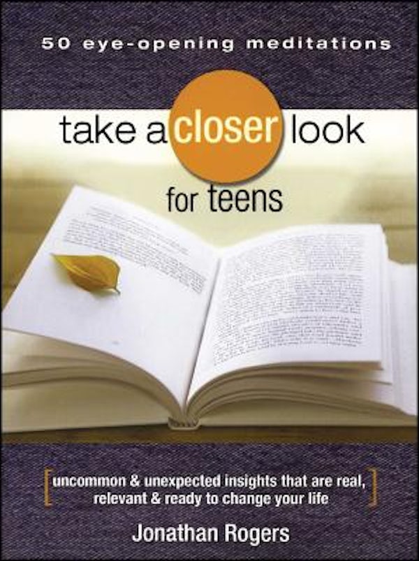Cover image for Take a Closer Look for Teens, isbn: 9781416542148