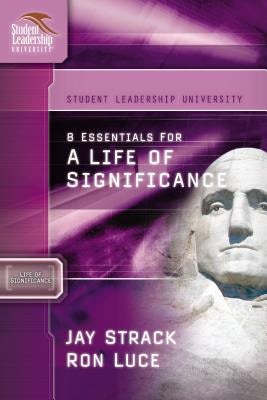 Cover image for The 8 Essentials for a Life of Significance, isbn: 9781418505981