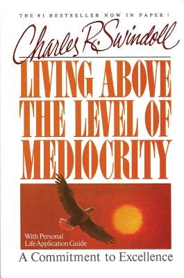 Cover image for Living Above the Level of Mediocrity, isbn: 9781418516222