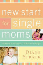 Cover image for New Start for Single Moms Bible Study Participant's Guide, isbn: 9781418528010