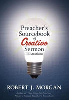 Cover image for A Preacher's Sourcebook of Creative Sermon Illustrations, isbn: 9781418528034