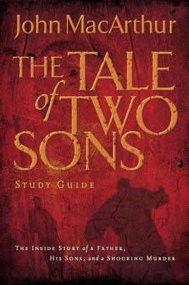Cover image for A Tale of Two Sons Bible Study Guide, isbn: 9781418528201