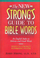 Cover image for The New Strong's Guide to Bible Words, isbn: 9781418532185
