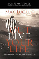 Cover image for Outlive Your Life Bible Study Participant's Guide, isbn: 9781418543952