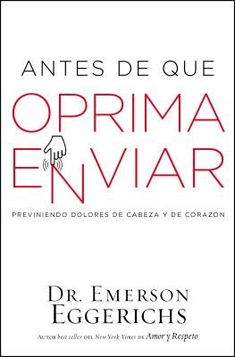 Cover image for El Antes de Que Oprima Enviar, isbn: 9781418597641