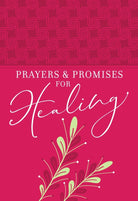 Cover image for Prayers & Promises for Healing (Gift Edition), isbn: 9781424555437