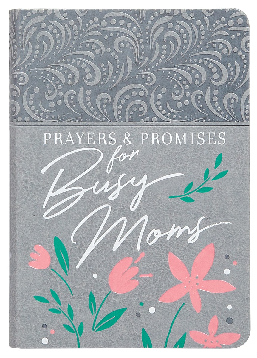 Cover image for Prayers & Promises for Busy Moms, isbn: 9781424557363
