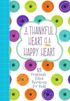 Cover image for A Thankful Heart Is a Happy Heart, isbn: 9781424557400