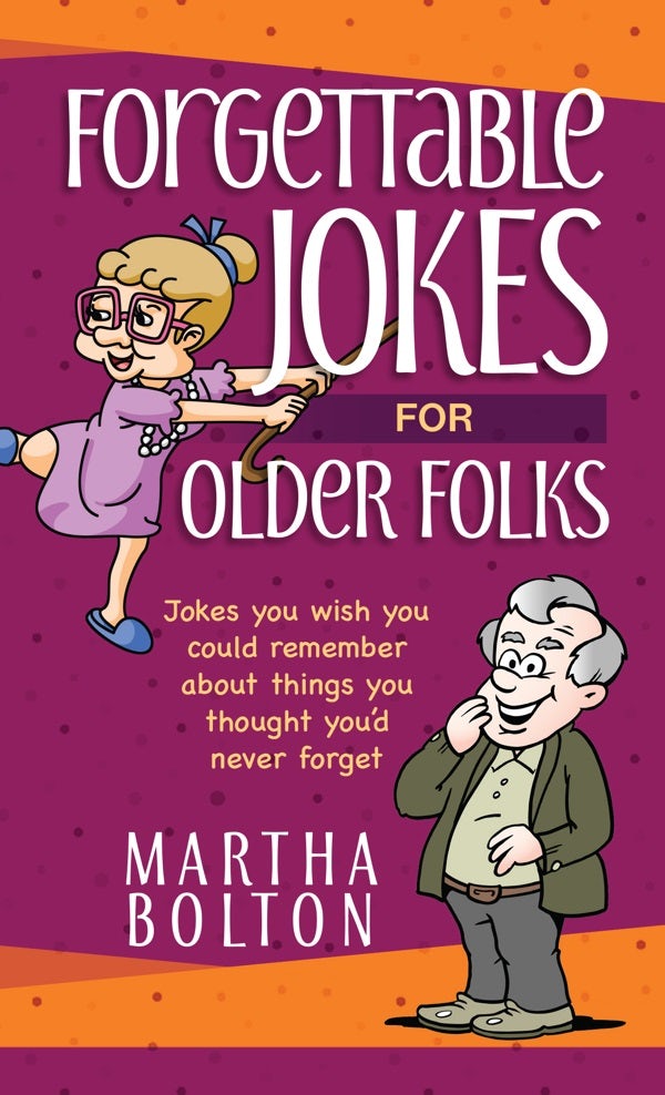 Cover image for Forgettable Jokes for Older Folks, isbn: 9781424557776