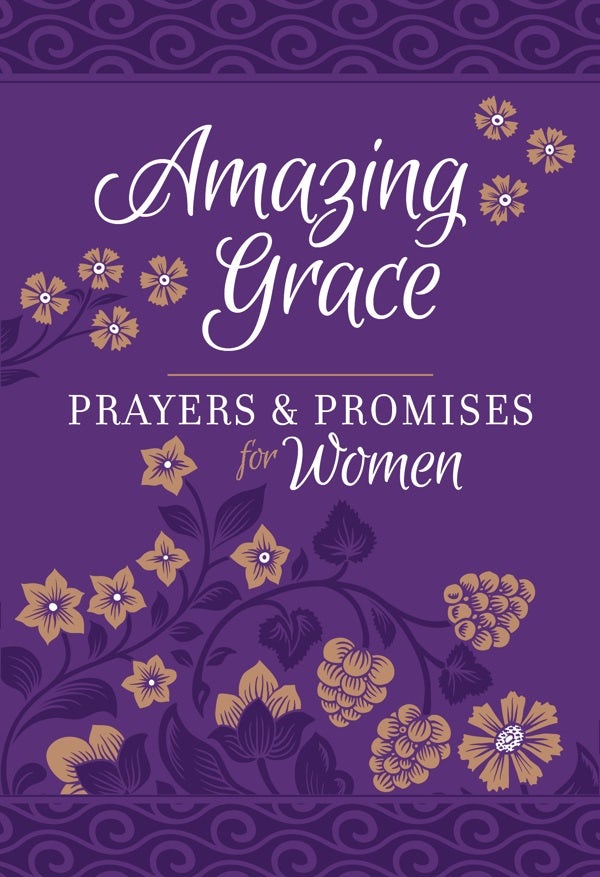 Cover image for Amazing Grace - Prayers & Promises for Women, isbn: 9781424558599