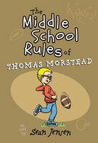 Cover image for The Middle School Rules of Thomas Morstead, isbn: 9781424559008