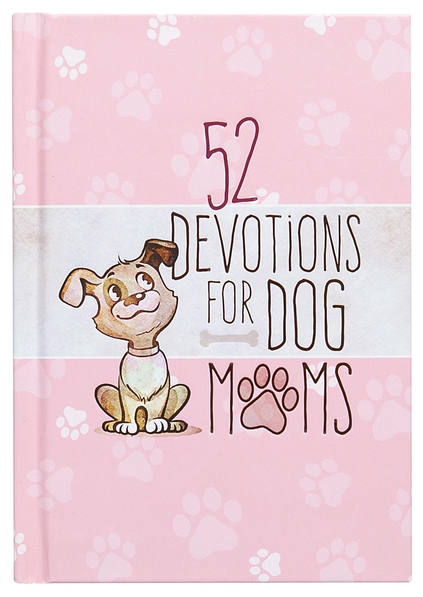 Cover image for 52 Devotions for Dog Moms, isbn: 9781424559138