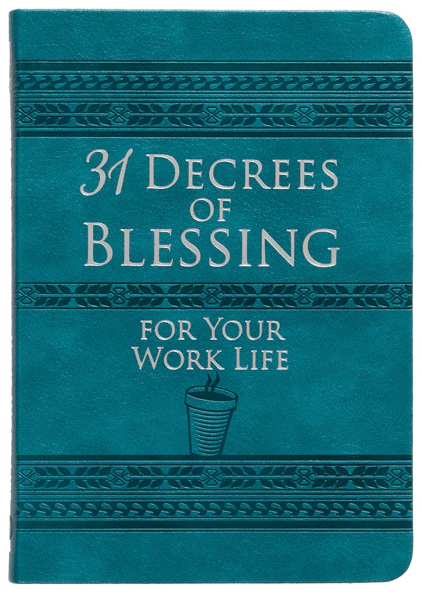 Cover image for 31 Decrees of Blessing for Your Work Life, isbn: 9781424561070
