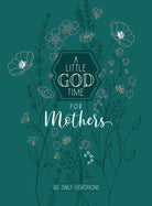 Cover image for A Little God Time for Mothers 6x8, isbn: 9781424562220