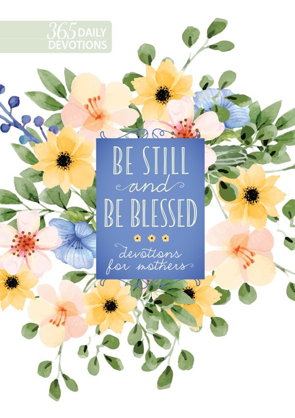 Cover image for Be Still and Be Blessed, isbn: 9781424562305