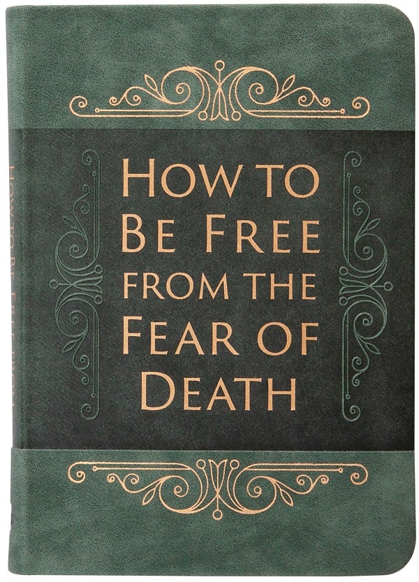 Cover image for How to Be Free from the Fear of Death, isbn: 9781424562817