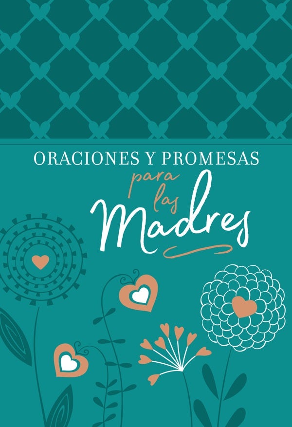Cover image for Oraciones Y Promesas Para Las Madres, isbn: 9781424563647