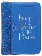 Cover image for For I Know the Plans Ziparound Devotional, isbn: 9781424563791