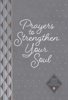 Cover image for Prayers to Strengthen Your Soul, isbn: 9781424564569