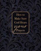 Cover image for How to Make Sure God Hears Your Prayers, isbn: 9781424564712