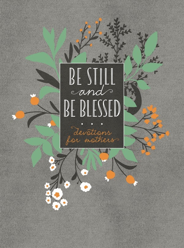 Cover image for Be Still and Be Blessed, isbn: 9781424565054