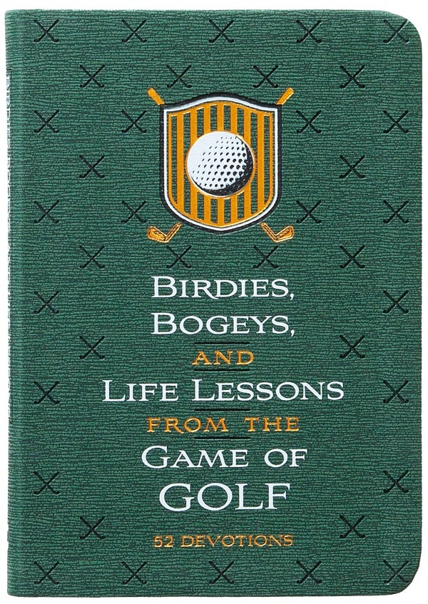 Cover image for Birdies, Bogeys, and Life Lessons from the Game of Golf, isbn: 9781424565252