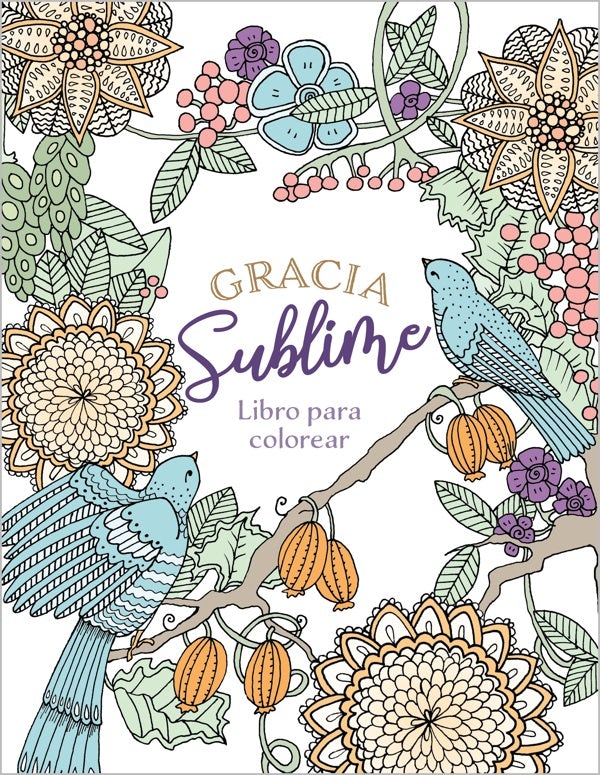Cover image for Gracia Sublime (Libro Para Colorear), isbn: 9781424565993
