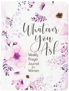 Cover image for Whatever You Ask, isbn: 9781424566860