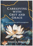 Cover image for Caregiving with Grit and Grace, isbn: 9781424568413