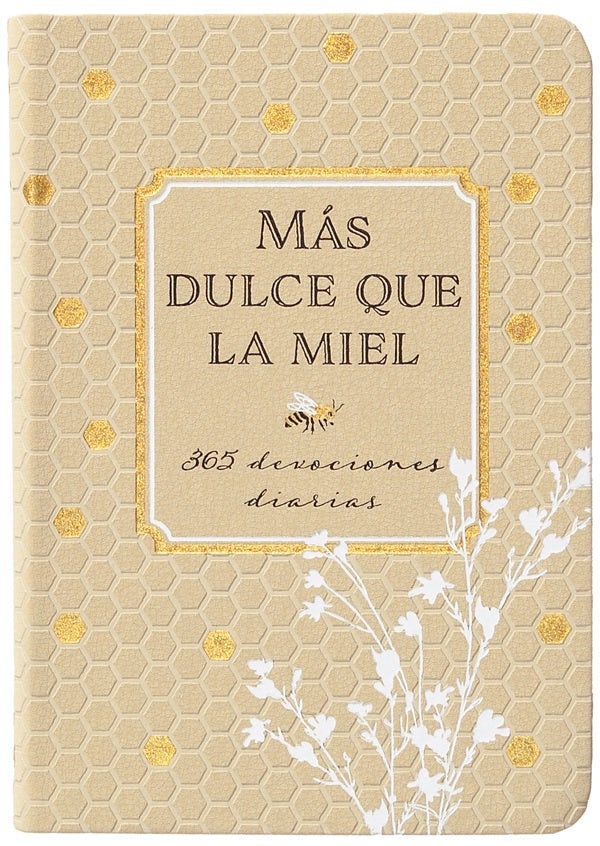 Cover image for Más Dulce Que La Miel, isbn: 9781424569625