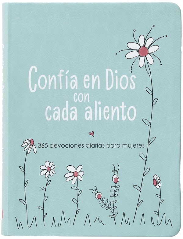 Cover image for Confía En Dios Con Cada Aliento, isbn: 9781424569649