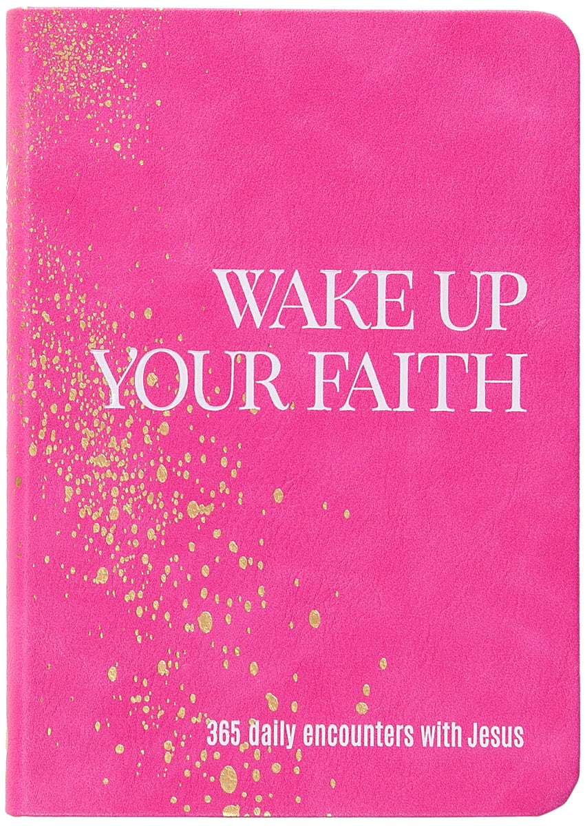 Cover image for Wake Up Your Faith, isbn: 9781424570652