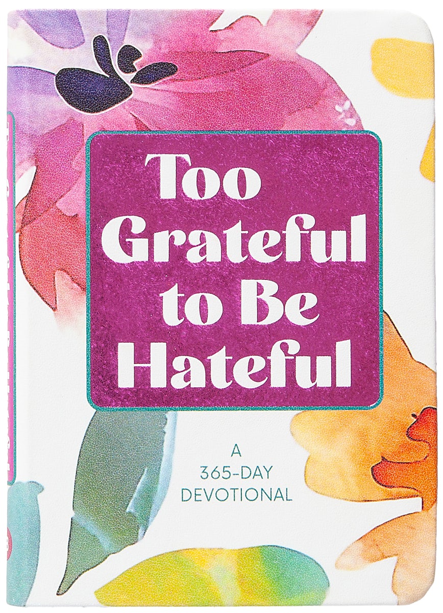 Cover image for Too Grateful to Be Hateful, isbn: 9781424571338