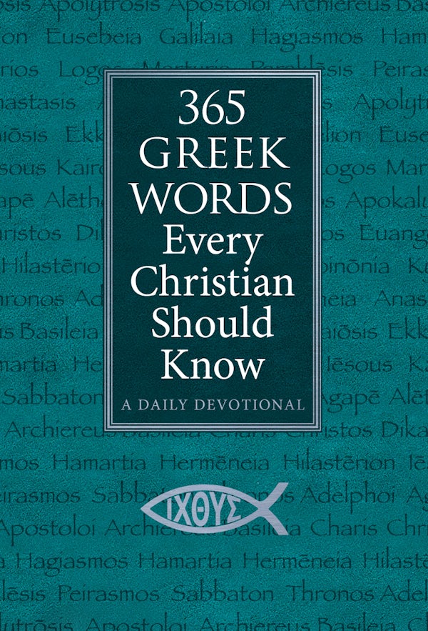 Cover image for 365 Greek Words Every Christian Should Know, isbn: 9781424571406
