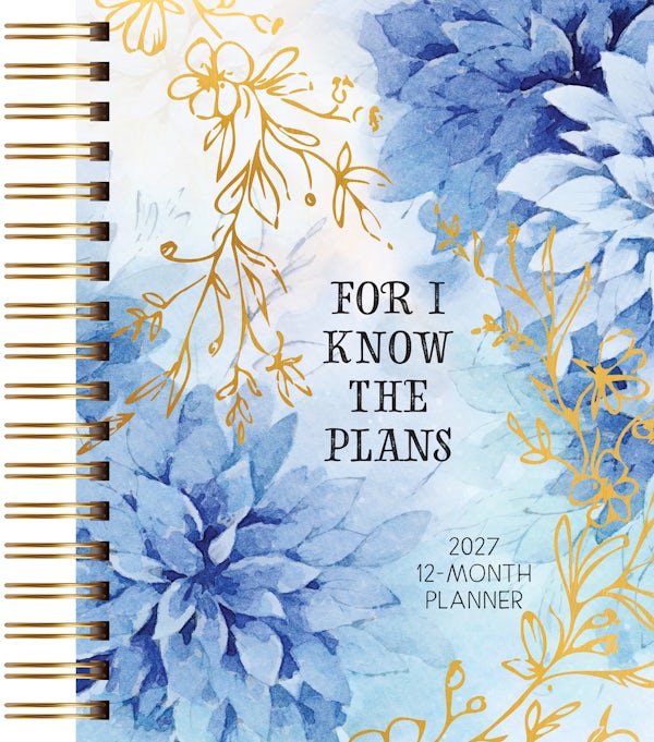 Cover image for For I Know the Plans (2027 Planner) Spiral Hardcover, isbn: 9781424572403