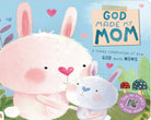 Cover image for God Made My Mom, isbn: 9781424572847