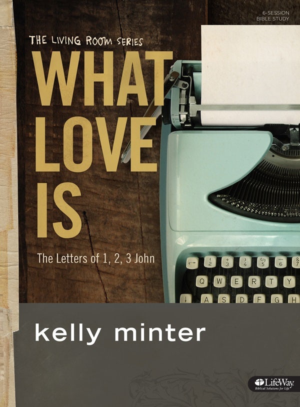 Cover image for What Love Is - Bible Study Book, isbn: 9781430031550