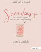 Cover image for Seamless - Teen Girls Bible Study Book, isbn: 9781430039969