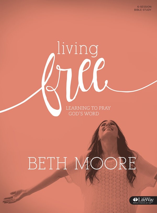 Cover image for Living Free: Learning to Pray God's Word (Updated Edition) - Bible Study Book, isbn: 9781430043300