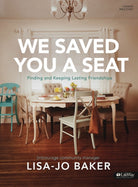 Cover image for We Saved You a Seat - Bible Study Book, isbn: 9781430054962