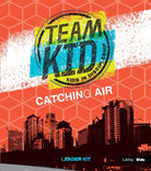 Cover image for Teamkid: Catching Air - Leader Kit, isbn: 9781430059974